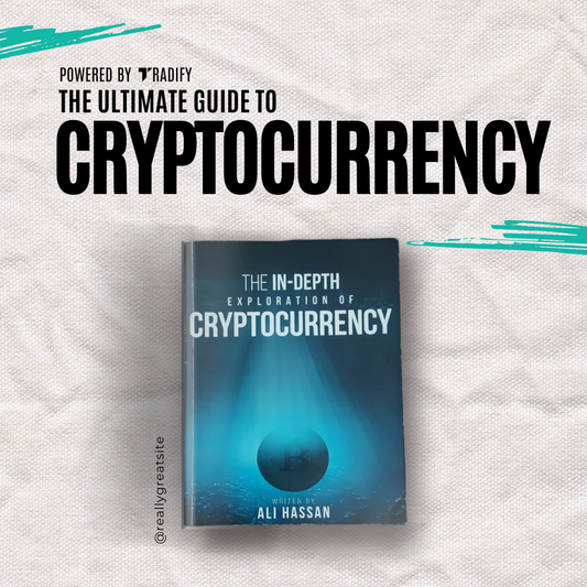 The In-Depth Exploration of Cryptocurrency – A Complete Guide by Ali Hassan